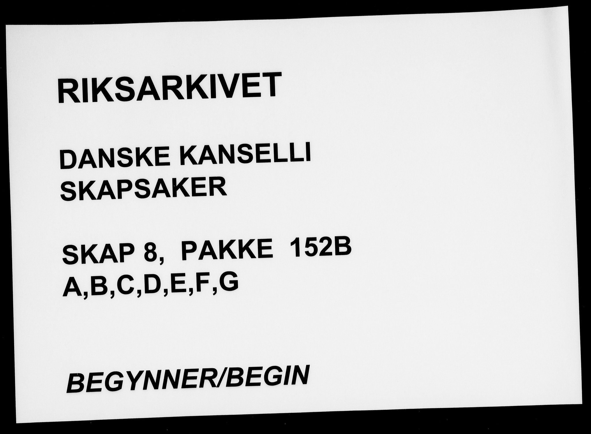 Danske Kanselli, Skapsaker, AV/RA-EA-4061/F/L0013: Skap 8, pakke 152B-161, 1606-1661, s. 1