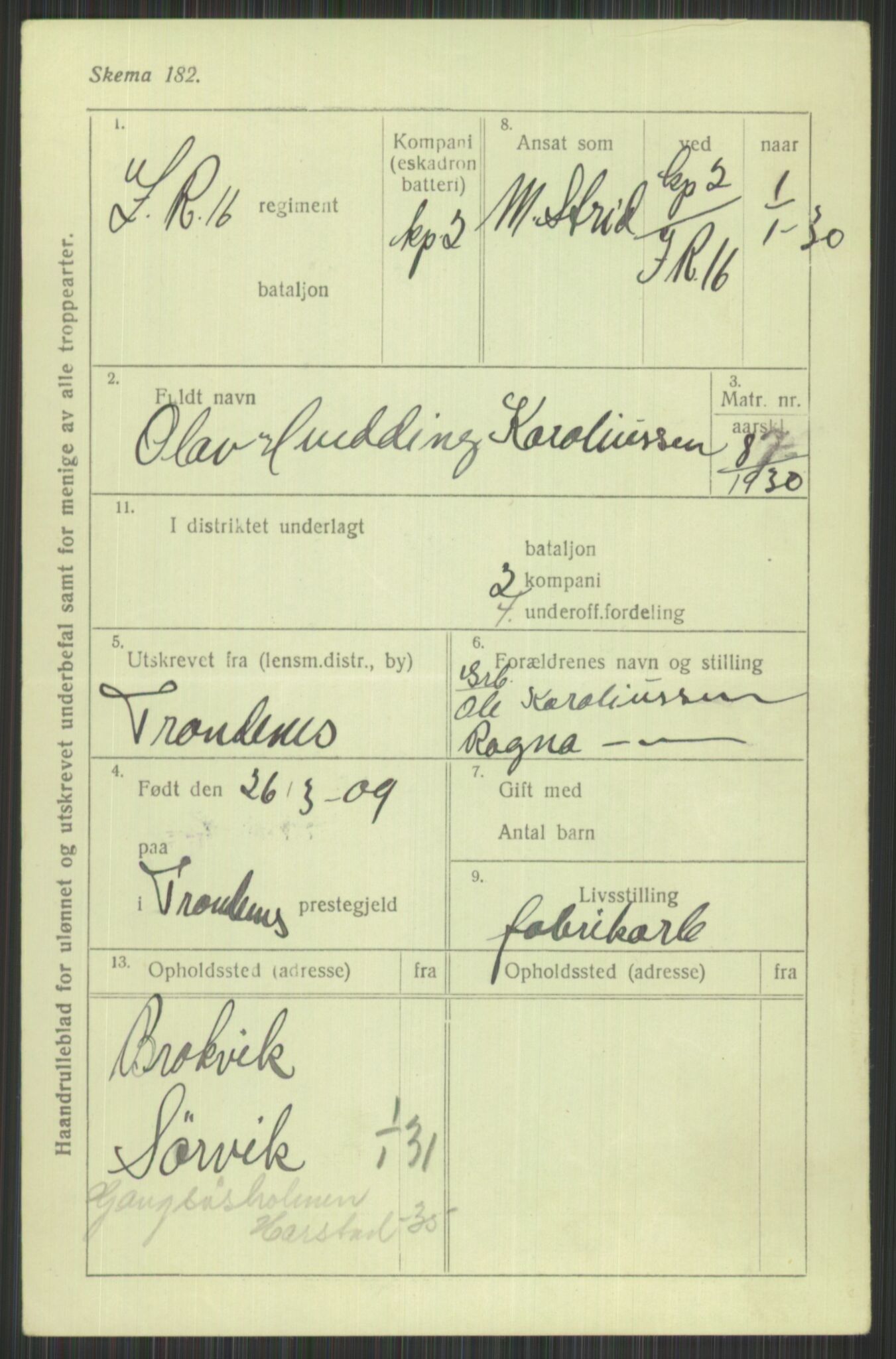 Forsvaret, Troms infanteriregiment nr. 16, AV/RA-RAFA-3146/P/Pa/L0014: Rulleblad for regimentets menige mannskaper, årsklasse 1930, 1930, s. 489