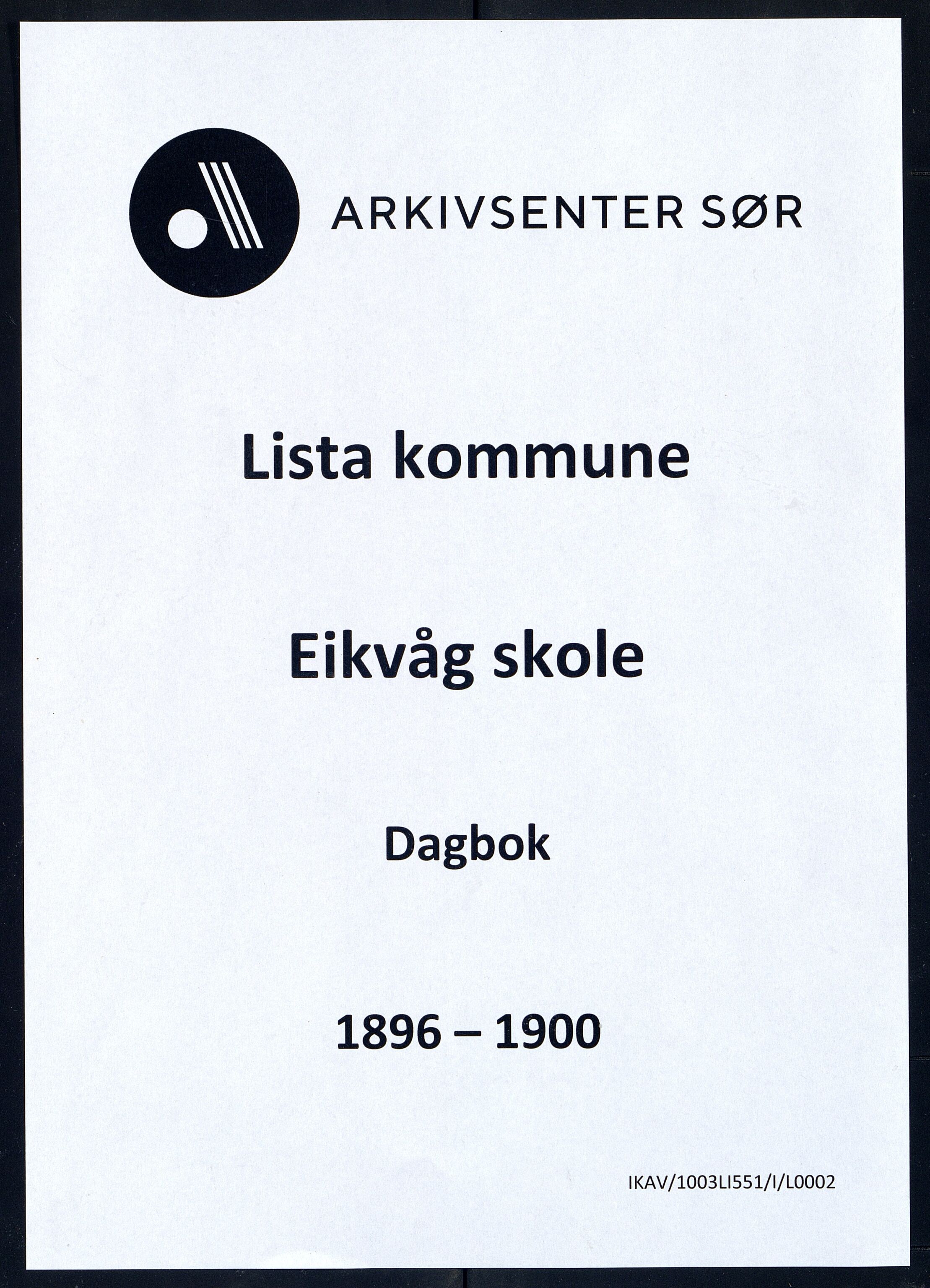 Lista kommune - Eikvåg Skole, IKAV/1003LI551/I/L0002: Dagbok, 1896-1900