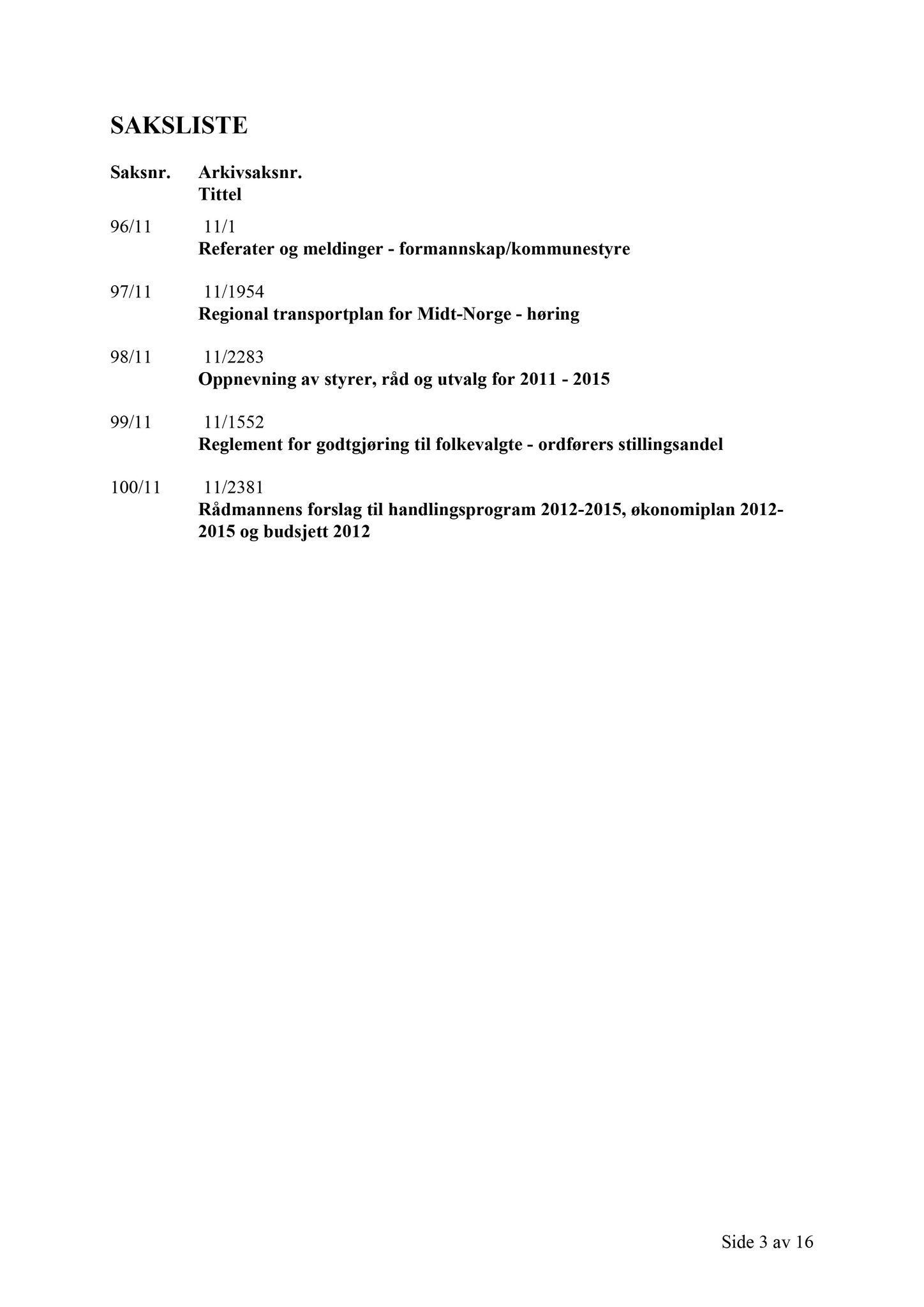 Klæbu Kommune, TRKO/KK/02-FS/L004: Formannsskapet - Møtedokumenter, 2011, s. 2437